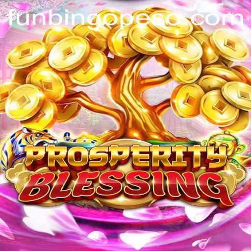 Dive into ProsperityBlessing: The Ultimate FunBingo Game